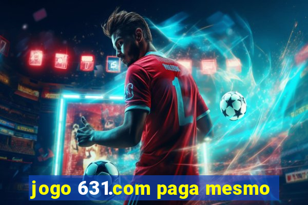 jogo 631.com paga mesmo